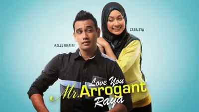 Love You Mr Arrogant Raya