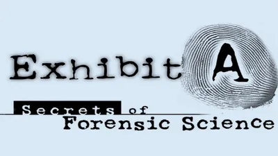 Exhibit A: Secrets of Forensic Science