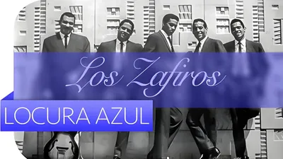 Zafiros, Locura Azul