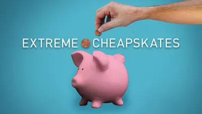 Extreme Cheapskates