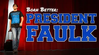 Born Better: President Faulk