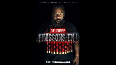 Dieudonné - Finissons-en !