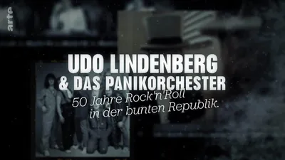 Udo Lindenberg & Das Panikorchester - 50 Jahre Rock'n'Roll in der bunten Republik