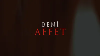 Beni Affet