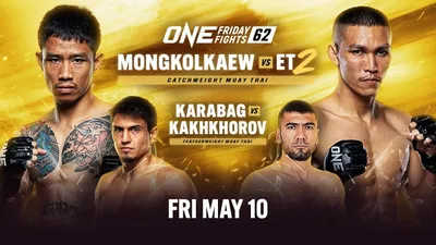 ONE Friday Fights 62: Mongkolkaew vs. ET 2