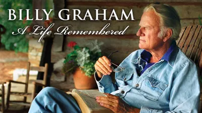 Billy Graham: A Life Remembered