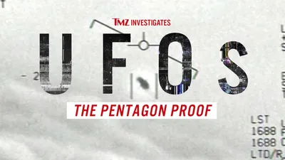 TMZ Investigates: UFOs - The Pentagon Proof