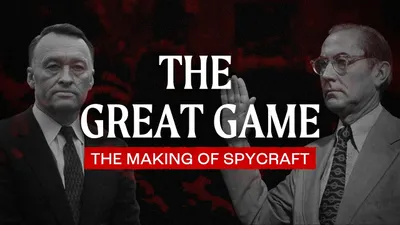 The Great Game: The Making of Spycraft