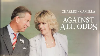 Charles & Camilla: Against All Odds