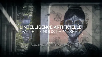 L'intelligence artificielle va-t-elle nous dépasser ?