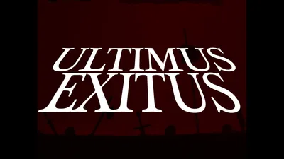 ULTIMUS EXITUS