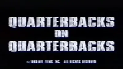 NFL Films Presents Quarterbacks on Quarterbacks