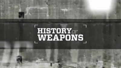 History of Weapons