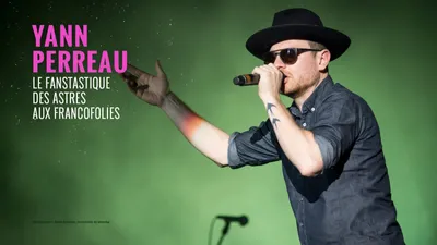 Yann Perreau, Le fantastique des astres aux FrancoFolies de Montréal 2017