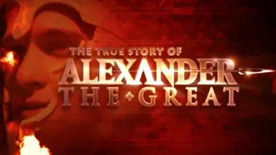 The True Story of Alexander the Great