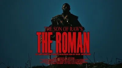 The Son of Raw's the Roman