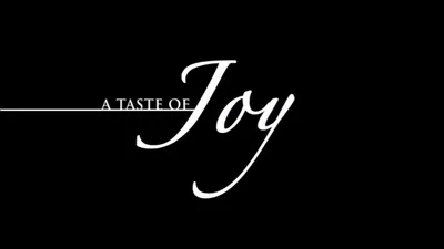 A Taste of Joy