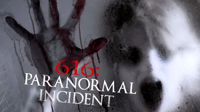 616: Paranormal Incident