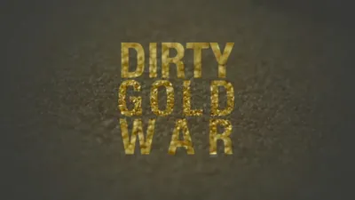 Dirty Gold War