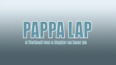 Pappa Lap 'n Verhaal van n pa en sy dogter