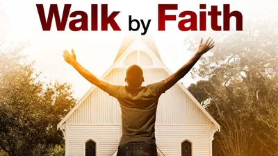 Walk By Faith