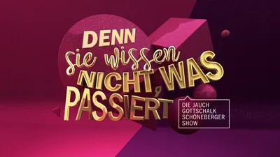 Denn sie wissen nicht, was passiert - Die Jauch-Gottschalk-Schöneberger-Show