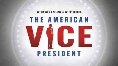 The American Vice President: Rethinking a Political Afterthought