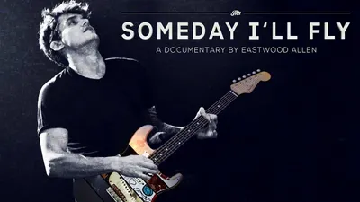 John Mayer: Someday I'll Fly