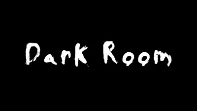 DARK ROOM