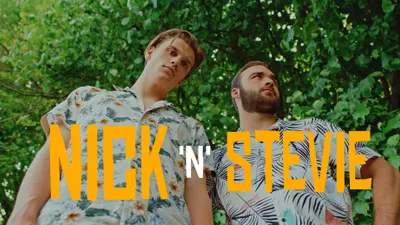 Nick 'n' Stevie