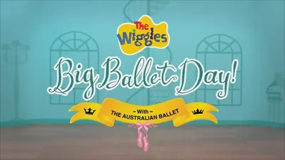 The Wiggles - Big Ballet Day!