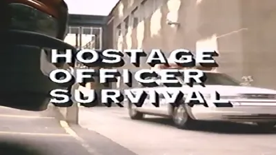 Hostage Officer Survival: How to Escape Your Worst Nightmare Alive