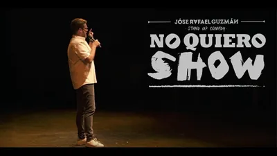 Jóse Rafael Guzmán: No Quiero Show