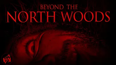 Beyond the North Woods