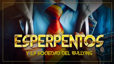 Esperpentos y la Sociedad del Bullying