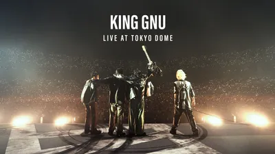 King Gnu Live at TOKYO DOME