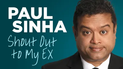 Paul Sinha: Shout Out To My Ex