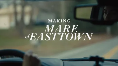The Making of Mare of Easttown