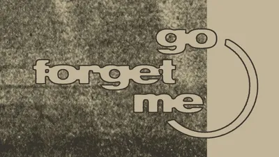 Go Forget Me