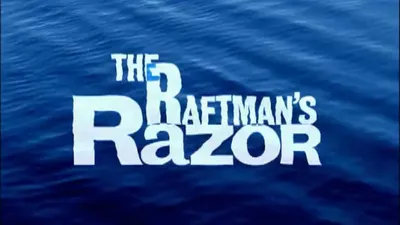 The Raftman's Razor