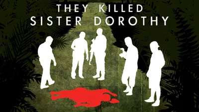 They Killed Sister Dorothy