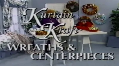 Kurtain Kraft: Wreaths & Centerpieces