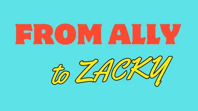 From Ally to Zacky