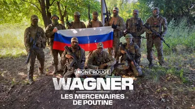 Wagner, les mercenaires de Poutine