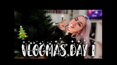 Vlogmas Day