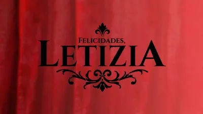 Felicidades, Letizia