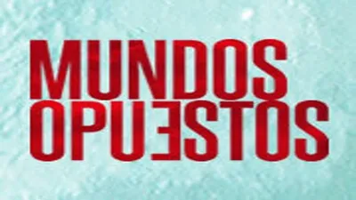 Mundos opuestos