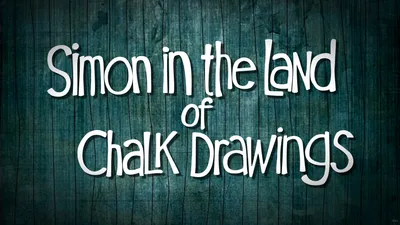 Simon in the Land of Chalk Drawings