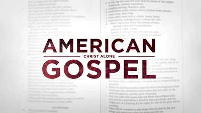 American Gospel: Christ Alone