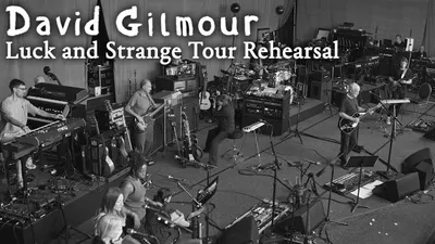 David Gilmour - Luck and Strange Tour Rehearsal